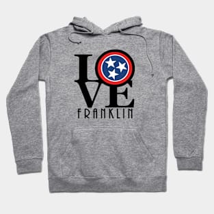 LOVE Franklin TN (white ink) Hoodie